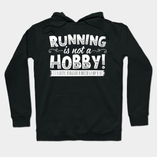 Running Is Not A Hobby Hoodie